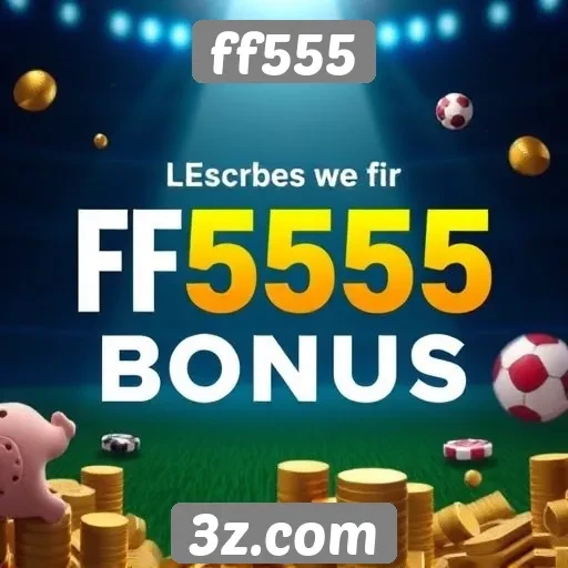 Como funciona o sistema de bônus no ff555